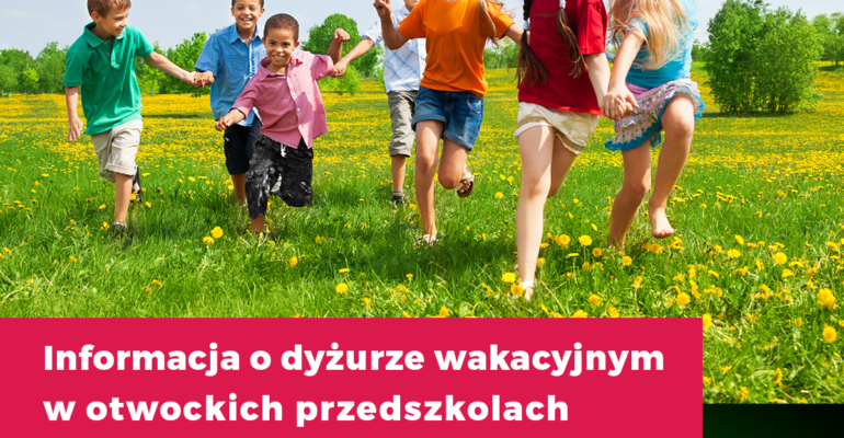 Informacja o dyżurze wakacyjnym w Otwockich Przedszkolach